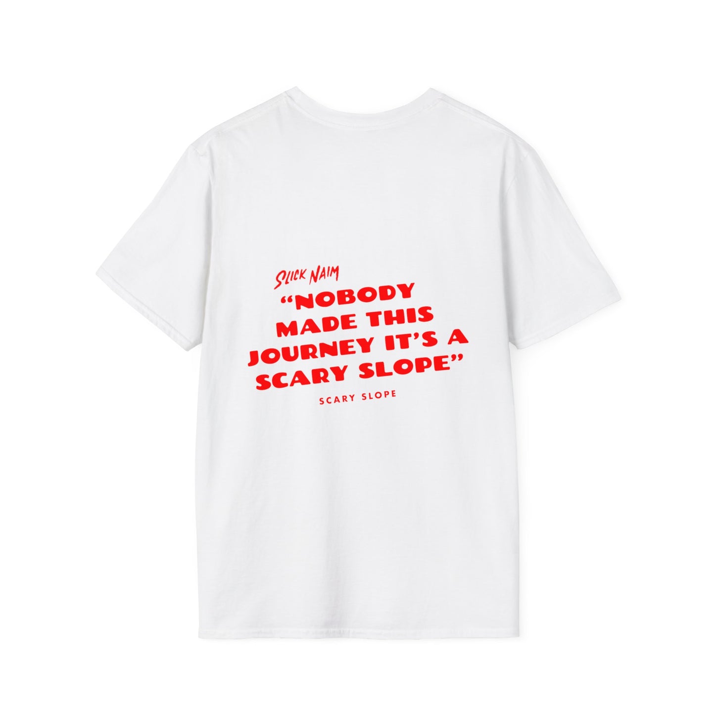 Scary Slope Quote -Unisex Softstyle T-Shirt