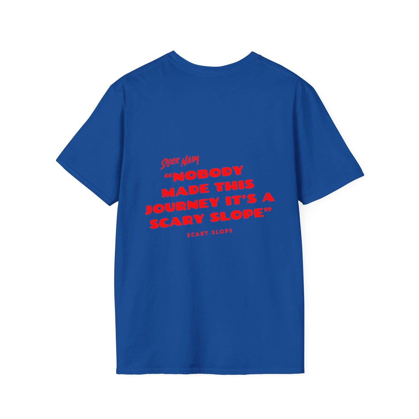 Scary Slope Quote -Unisex Softstyle T-Shirt