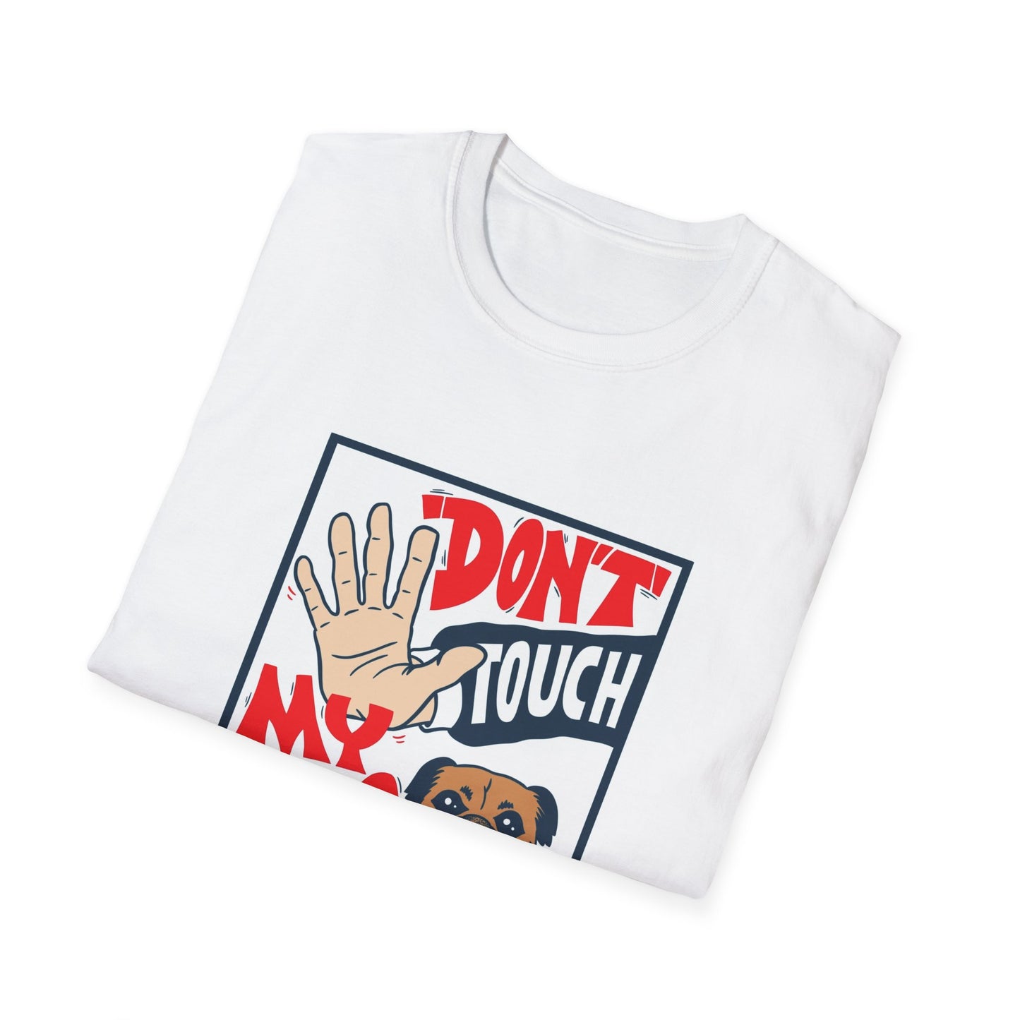 It's Bruno "Don't Touch My Dog" -Unisex Softstyle T-Shirt