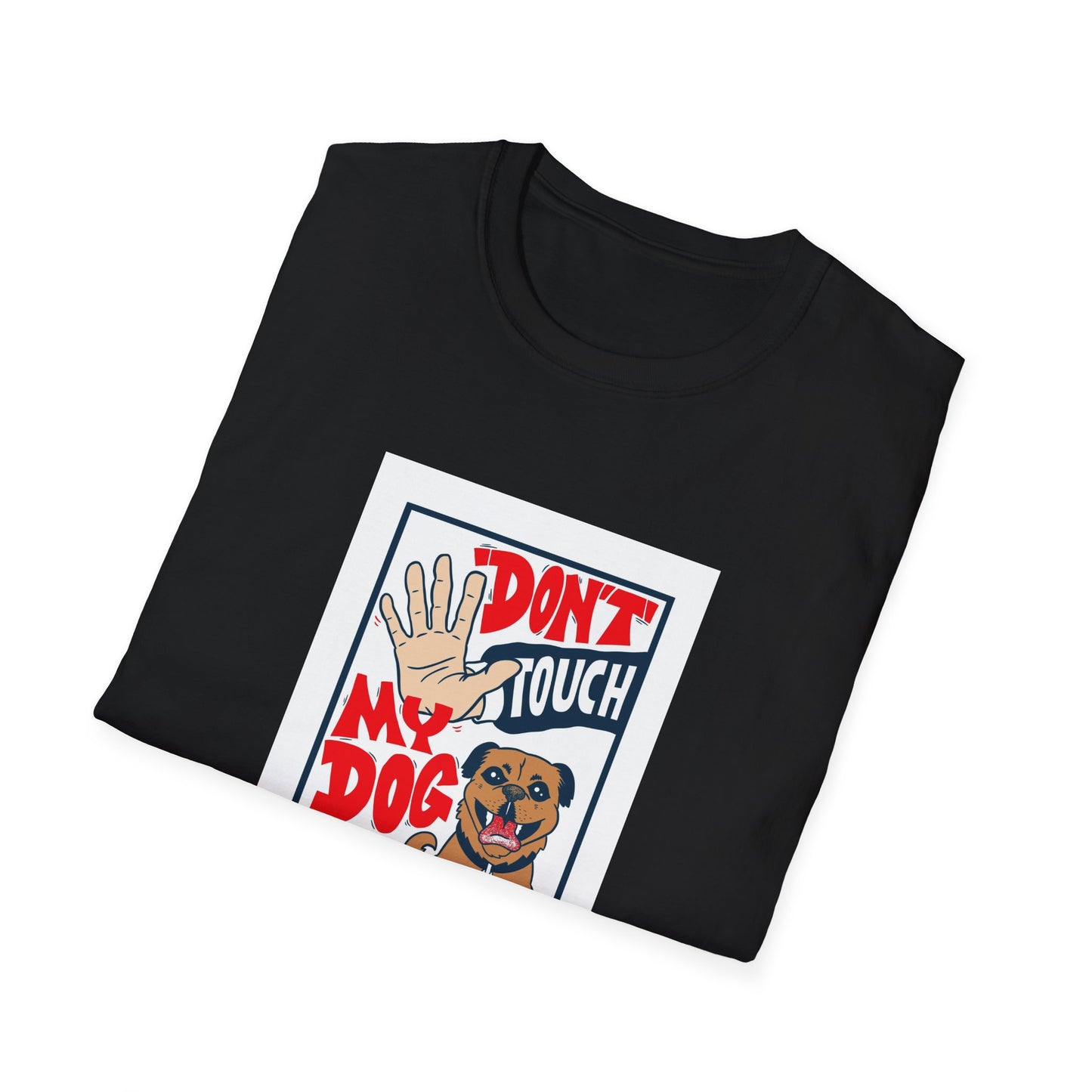 It's Bruno "Don't Touch My Dog" -Unisex Softstyle T-Shirt